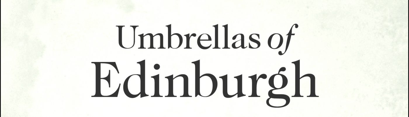 Umbrellas of Edinburgh